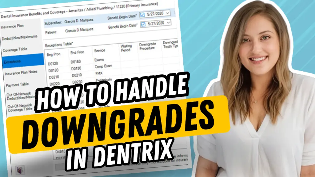 How to Use the Dentrix Exception Table (Downgrades, Alternate Benefits & More)