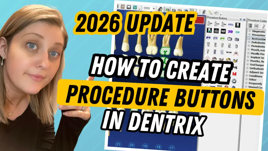 How to Create Procedure Buttons in Dentrix (2026 Update)