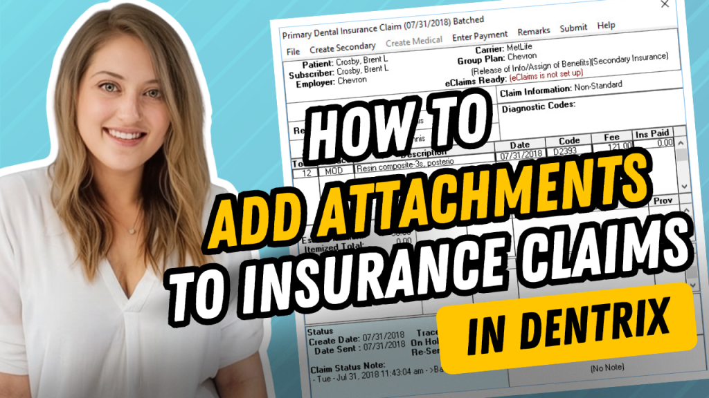 How to Add Attachments to Insurance Claims in Dentrix (X-Rays, IO Photos, Perio Charts & More)